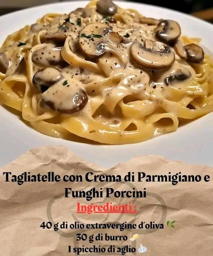 Tagliatelle con Crema di Parmigiano e Funghi Porcini