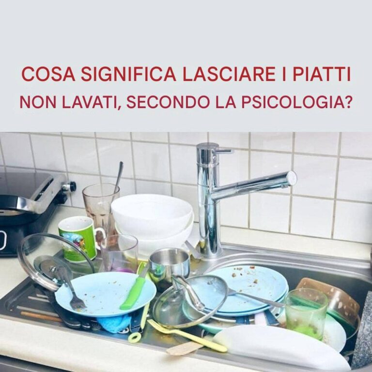 Il significato psicologico di lasciare i piatti sporchi