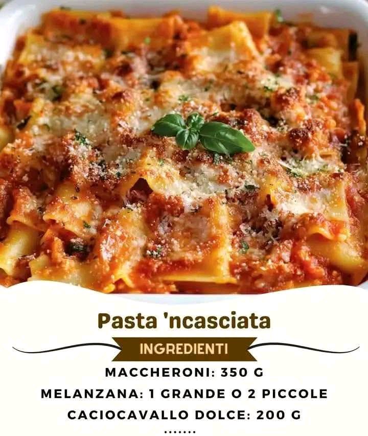 Pasta ncasciata la regina delle paste