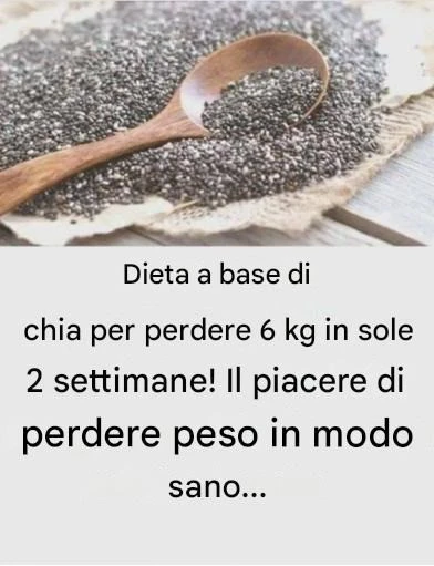 Dieta a base di chia per perdere 6 kg in sole 2 settimane!