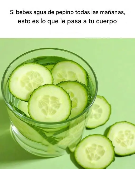 Si bebes agua de pepino todas las mañanas, esto es lo que le pasa a tu cuerpo